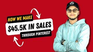 How we make $45.5k in sales through Pinterest.