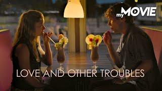 Love And Other Troubles | Ganzer Film kostenlos in HD bei myMOVIE