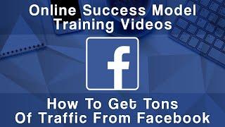 Facebook Training-How To Get Tons Of Traffic From Facebook