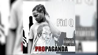 Fid Q - PROPAGANDA (Official Audio)