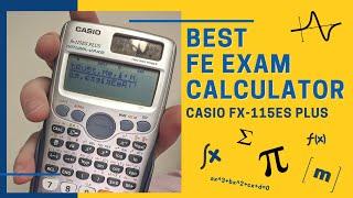 Best FE Exam Calculator? Casio fx-115es plus Explained