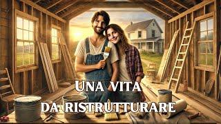 Una vita da ristrutturare | HD | Romantico | Commedia | Film completo in Italiano