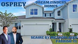 Tour the Osprey Model at SEAIRE by Dream Finders Homes in Parrish, FL!