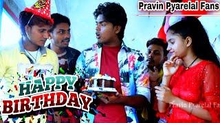 हैप्पी बर्थडे - Happy Birthday -| Pravin Pyarelal Fans ||