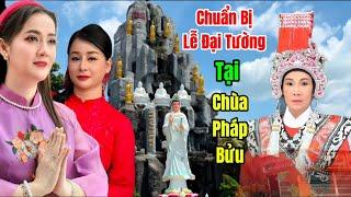 Hồng Loan Và Bầu Show Huy Lê Trực Tiếp gặp Trụ Trì CHÙA PHÁP BỬU Chuẩn Bị LỄ ĐẠI TƯỜNG NSUT VŨ LINH