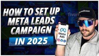 How To Set Up Meta Leads Campaigns in 2025 