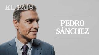 Entrevista a PEDRO SÁNCHEZ en EL PAÍS