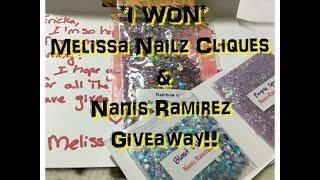 *I WON* MELISSA NAILZ CLIQUES & NANIS RAMIREZ GIVEAWAY