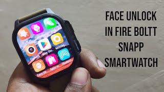 Face Unlock in Fire Boltt Snapp Smartwatch | Face Unlock | 