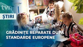 GRĂDINIȚE REPARATE DUPĂ STANDARDE EUROPENE