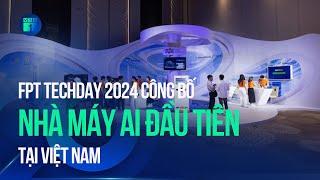 FPT Techday 2024: Công bố nhà máy AI đầu tiên tại Việt Nam | VTC1