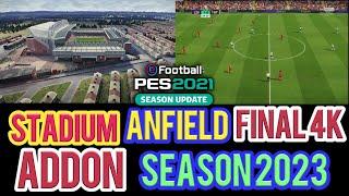 PES  2021 Stadium Anfield Final4k sky texture Update Addon Season 2023