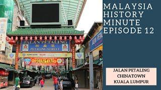 Petaling Street-A MUST VISIT in Kuala Lumpur: Malaysia History Minute