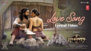 Love Lyrical Video Song | Kannappa -Tamil | Vishnu Manchu,Preity M | Mohan Babu | Mukesh Kumar S