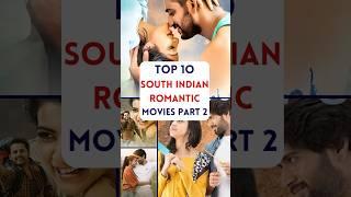 Top 10 South Indian Romantic Movies |Bollywood Romantic Movies#youtubeshorts#viralshorts#movies#new