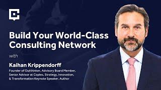 Build Your World-Class Consulting Network with Kaihan Krippendorff