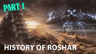 History of Roshar | Part 1 | From The Shattering to The Cycle of Desolations