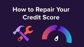 How to Repair Your Credit Score