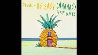 Odeal - Be Easy (Ananas) PEATY Remix