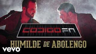 Código FN - Humilde De Abolengo (Lyric Video)