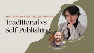 Traditional Publishing vs Self-Publishing — Advice from a Bestselling Author