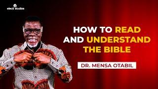 HOW TO READ THE BIBLE || MENSA OTABIL SERMONS