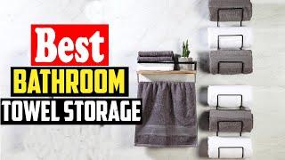 Top 10 Best Bathroom Towel Storage For 2024