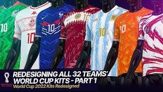 Redesigning All 32 Teams World Cup Kits - Part 1