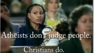 Atheists don't Judge People. Christians do. (National Ad Campaign)