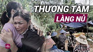 Lũ quét Làng Nủ (Lào Cai): Thắt lòng khi vẫn còn 53 người mất tích chưa được tìm thấy | VTC Now