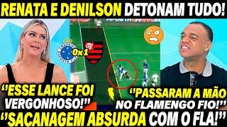  ''ROUBO VERGONHOSO CONTRA O FLAMENGO!'' RENATA E DENILSON DETONAM TUDO AO VIVO SOBRE A ARBITRAGEM!