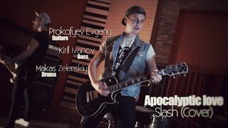 Apocalyptic love - Slash (cover by Zhenya Prokofyev, Kirill Ivanov, Makas Zelenskiy)