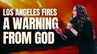 Los Angeles Fires: A Warning from God