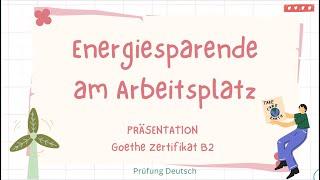 ENERGIESPAREN am ARBEITSPLATZ - B2 Präsentation Sprechen Vor Nachteile Gesund arbeiten