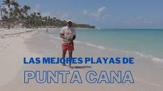 LAS MEJORES PLAYAS DE PUNTA CANA