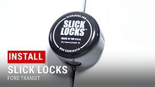 Installing Slick Locks on our Ford Transit Cargo Van
