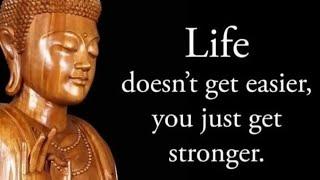 Life doesn't get easier || Buddha bless you