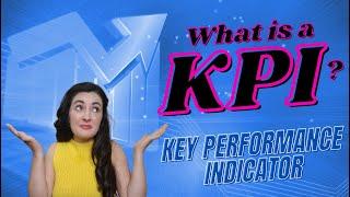 What is a KPI (Key Performance Indicator)?