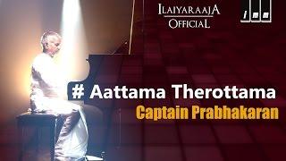 Aattama Therottama | Captain Prabhakaran | Ilaiyaraaja | Swarnalatha