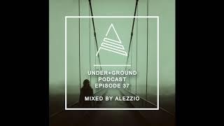 ALEZZIO - Under+Ground 37 [Techno Set]