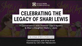 Celebrating the Legacy of Shari Lewis | Conversations with B'nai B'rith Podcast