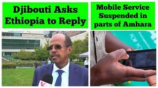 Mobile Service Suspended in two zones of Amhara Region | Djibouti Asks Ethiopia to Reply