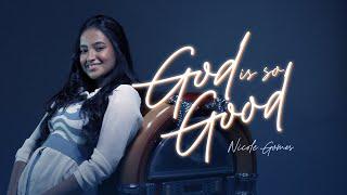 Nicole Gomes - God Is So Good (Vídeo Oficial)