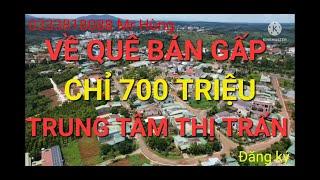 Bán Đất Đăk Nông 180| VỀ QUÊ BÁN GẤP NHÀ TẠI THỊ TRẤN CHỈ 700 TRIỆU,KHU TRUNG TÂM