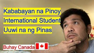 Kababayan na International Student at Pamilya, Uuwi na ng Pilipinas! Buhay Canada!