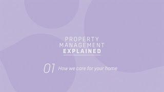 Property Management Explained - How we care for your home