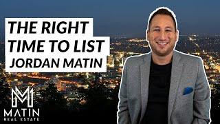 Jordan Matin - The Right Time to List