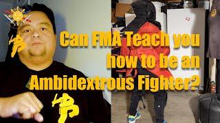 Can FMA teach you how to be an Ambidextrous Fighter?