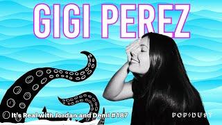 Gigi Perez on "Sailor Song" and Making Music in Her Bedroom | It's Real with Jordan and Demi