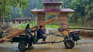 Cold and rainy days: KONG & NHAT Drive the tractor to carry lots of wood to make a fence.